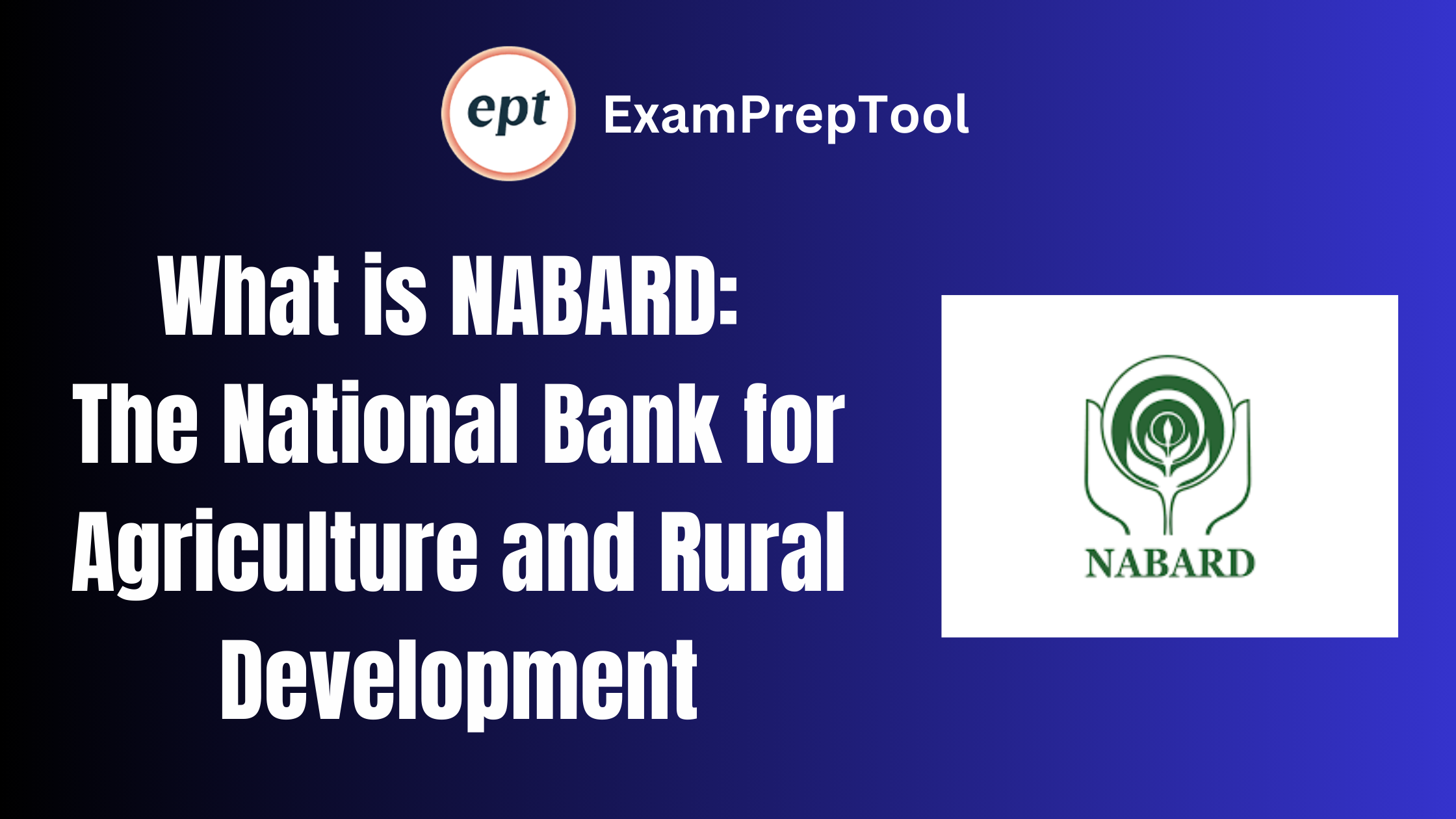 What is NABARD: The National Bank for Agriculture and Rural Development
